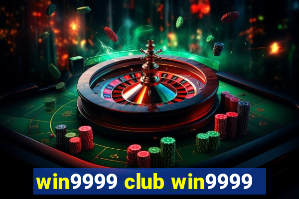 win9999 club win9999